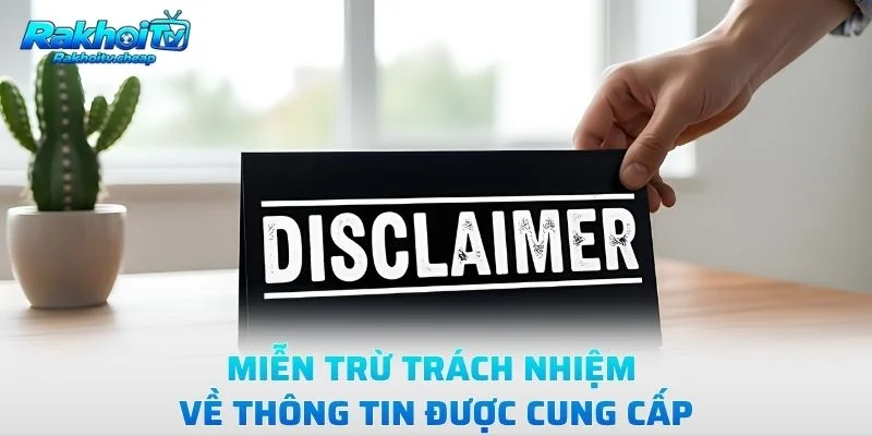 Miễn Trừ Trách Nhiệm Về Thông Tin Được Cung Cấp